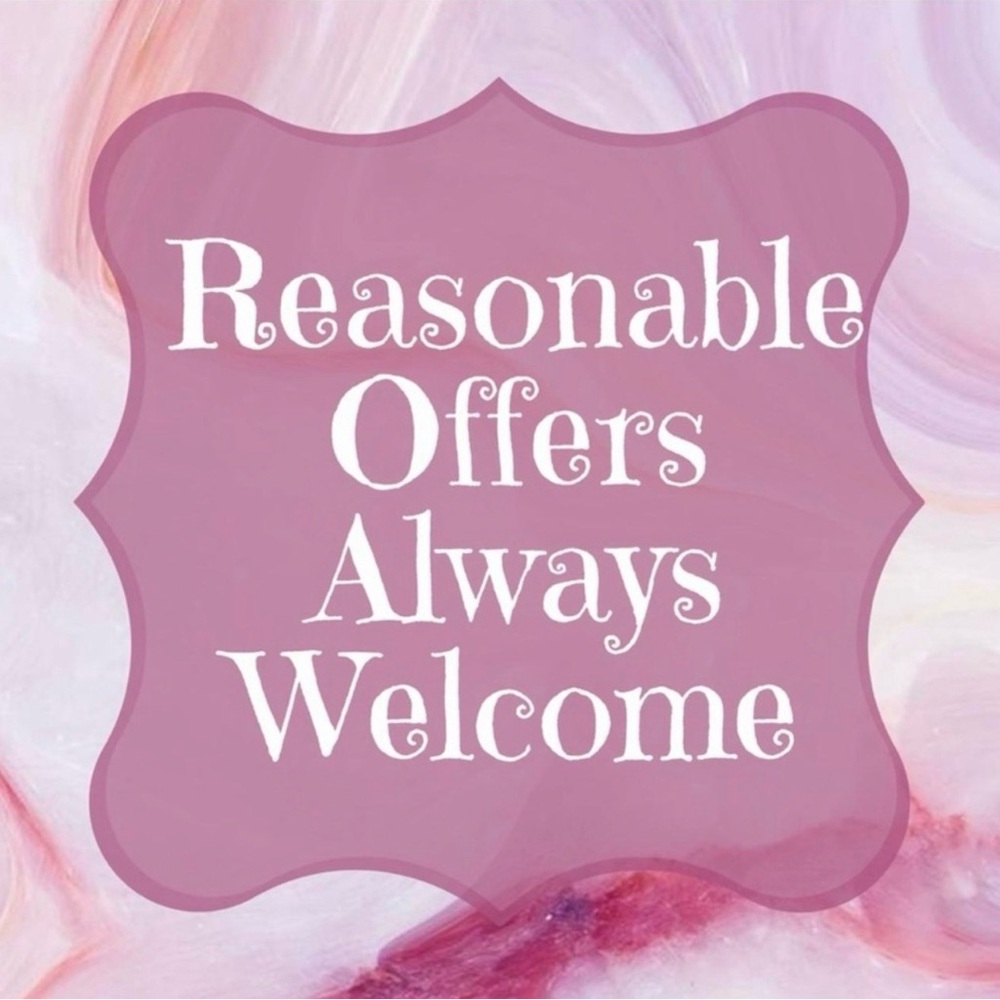 Reasonable Offers Always Welcome